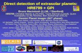 Direct detection of extrasolar planets: HR8799 + GPI Bruce Macintosh (LLNL / Stanford) HR8799: Christian Marois (LLNL/HIA), Travis Barman (Lowell), Quinn.