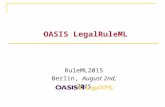 OASIS LegalRuleML RuleML2015 Berlin, August 2nd, 2015.