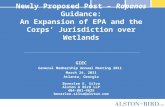 Newly Proposed Post – Rapanos Guidance: An Expansion of EPA and the Corps’ Jurisdiction over Wetlands GIEC General Membership Annual Meeting 2011 March.