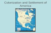 Colonization and Settlement of America. Reasons for Exploration Expanding populations—needed more space Trade increased – merchants wanted access to Asia.