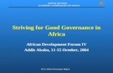 UNITED NATIONS ECONOMIC COMMISSION FOR AFRICA ECA Africa Governance Report Striving for Good Governance in Africa African Development Forum IV Addis Ababa,