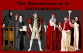 The Renaissance & Reformation. Chapter 5: Renaissance & Reformation 5.1 The Renaissance 1. The Italian Renaissance A. Renaissance -”Rebirth” -Began in.