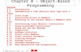 2003 Prentice Hall, Inc. All rights reserved. 1 Chapter 8 – Object-Based Programming Outline 8.1 Introduction 8.2 Implementing a Time Abstract Data Type.