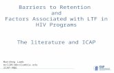 Matthew Lamb mrl2013@columbia.edu ICAP-M&E Barriers to Retention and Factors Associated with LTF in HIV Programs The literature and ICAP.