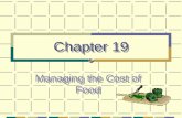Chapter 19 Managing the Cost of Food. Main Ideas Menu Item Forecasting Standardized Recipes Inventory Control Purchasing Receiving Storage Determining.
