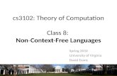 Cs3102: Theory of Computation Class 8: Non-Context-Free Languages Spring 2010 University of Virginia David Evans.