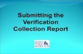 1) Complete all steps of the verification process Two webinars available on the Verification Process: Verification Process – What is involved? .