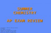 SUMMER CHEMISTRY AP EXAM REVIEW Copyright © 1999 by Harcourt Brace & Company All rights reserved. Requests for permission to make copies of any part of.