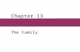 Chapter 13 The Family. Chapter Outline  Defining the Family  Family Functions: An International Perspective  Modernization and Romance  Modernization.