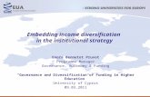 Embedding income diversification in the institutional strategy Enora Bennetot Pruvot Programme Manager Governance, Autonomy & Funding “Governance and Diversification.