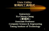 1 Unix Utility 常用的工具程式 Instructors: Fu-Chiung Cheng ( 鄭福炯 ) Associate Professor Computer Science & Engineering Tatung Institute of Technology.