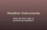Weather Instruments How do they help in predicting weather?