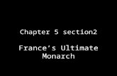 Chapter 5 section2 France’s Ultimate Monarch. Religious Wars Create a Crisis.