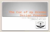 The Car of my Dreams Design Process I.E.S. Berenguela de Castilla COMENIUS 2013-2014 1.