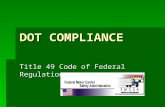 DOT COMPLIANCE Title 49 Code of Federal Regulations.