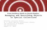 From Artillery Shells to Zenith Radios: Managing and Describing Objects in Special Collections Donnelly Lancaster Walton W. S. Hoole Special Collections.