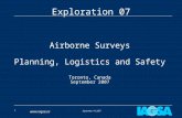 September 14, 2007 1  Airborne Surveys Planning, Logistics and Safety Toronto, Canada September 2007 Exploration 07.