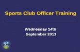 Sports Club Officer Training Wednesday 14th September 2011.