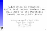 1 Submission on Proposed Built Environment Professions Bill 2008 to the Portfolio Committee on Public Works Engineering Council of South Africa Trueman.