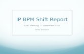 IP BPM Shift Report FONT Meeting: 22 December 2014 Talitha Bromwich.