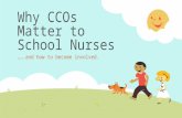 Why CCOs Matter to School Nurses …….and how to become involved.