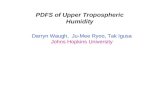 PDFS of Upper Tropospheric Humidity Darryn Waugh, Ju-Mee Ryoo, Tak Igusa Johns Hopkins University.