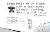 ScanTrons? We Dn’t Nee’ No Stnk’n ScanTrons: i-Clickers, Testing, Cheating and Large Classes Jean Lacoste Department of Accounting & Information Systems.
