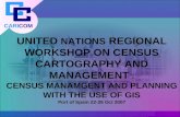 CARICOM UNITED NATIONS REGIONAL WORKSHOP ON CENSUS CARTOGRAPHY AND MANAGEMENT : CENSUS MANAMGENT AND PLANNING WITH THE USE OF GIS Port of Spain 22-26 Oct.