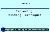 Copyright © 2008 by Nelson Education Ltd. Ch. 3-1 Chapter 3 Improving Writing Techniques.