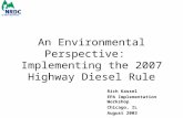 An Environmental Perspective: Implementing the 2007 Highway Diesel Rule Rich Kassel EPA Implementation Workshop Chicago, IL August 2003.