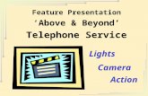 Feature Presentation ‘Above & Beyond’ Telephone Service Action Lights Camera.