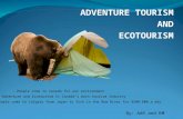 ADVENTURE TOURISM AND ECOTOURISM - People come to Canada for our environment - Adventure and Ecotourism is Canada’s main tourism industry - People come.