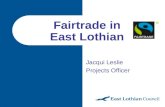 Jacqui Leslie Projects Officer Fairtrade in East Lothian.