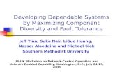 Developing Dependable Systems by Maximizing Component Diversity and Fault Tolerance Jeff Tian, Suku Nair, LiGuo Huang, Nasser Alaeddine and Michael Siok.