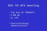 BSU IN AFS meeting Tue Aug 23TONIGHT! 5:00 pm CL 167 Electrofishing demonstration.