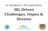 A Student’s Perspective: SEL Driven Challenges, Hopes & Dreams.