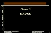 5-1 ©2011, 2008 Pearson Education, Inc. Upper Saddle River, NJ 07458 FORENSIC SCIENCE: An Introduction, 2 nd ed. By Richard Saferstein DRUGS Chapter 5.
