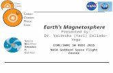 Earth’s Magnetosphere CCMC/SWRC SW REDI 2015 NASA Goddard Space Flight Center Space Weather Research Center Presented by: Dr. Yaireska (Yari) Collado-Vega.