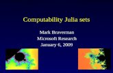 1 Computability Julia sets Mark Braverman Microsoft Research January 6, 2009.