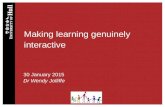 Making learning genuinely interactive 30 January 2015 Dr Wendy Jolliffe.