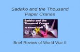 Sadako and the Thousand Paper Cranes Brief Review of World War II.