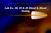 Lab Ex. 38, 39 & 40 Blood & Blood Testing. Blood cells.