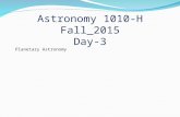 Astronomy 1010-H Planetary Astronomy Fall_2015 Day-3.