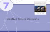 7 Creative Tactics Decisions. © 2005 McGraw-Hill Ryerson Limited Chapter Objectives To identify three key decisions for creative tactics: execution style,