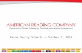 Pasco County Schools – October 1, 2014. Megan Maloney Chief Academic Officer American Reading Company.