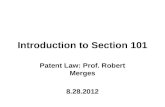 Introduction to Section 101 Patent Law: Prof. Robert Merges 8.28.2012.