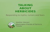 Heather Hansen Washington Friends of Farms & Forests Responding to myths, rumors and fears.
