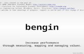 Bengin 1 © 2003 bengin.com Performance bengin Increase performance through measuring, mapping and managing values. bengin_new_dim03_e New 2015 - this content.