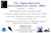 The Hyperspectral Environmental Suite (HES) UW-Madison Satellite Direct Readout Users Conference for the Americas 12 December 2002 Timothy J. Schmit NOAA/NESDIS/STAR.