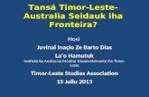 Tansá Timor-Leste- Australia Seidauk iha Fronteira? Hosi Juvinal Inaçio Ze Barto Dias La’o Hamutuk Instituto ba Analiza no Monitor Desenvolvimento iha.